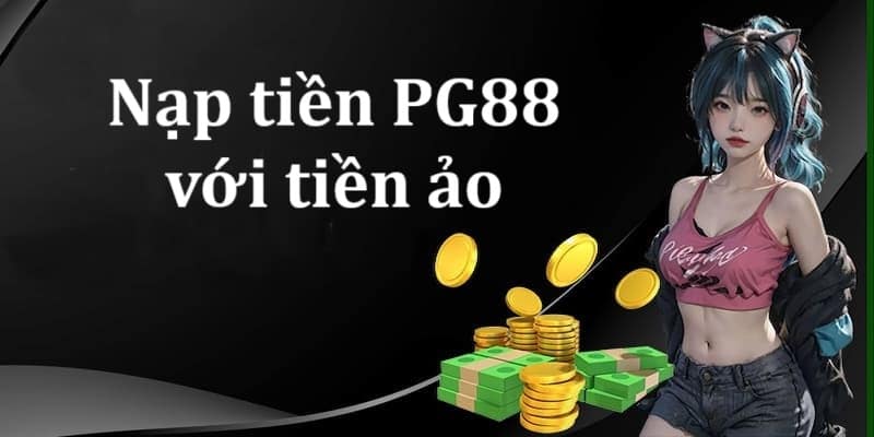 Hướng dẫn giao dịch nạp vốn với tiền ảo