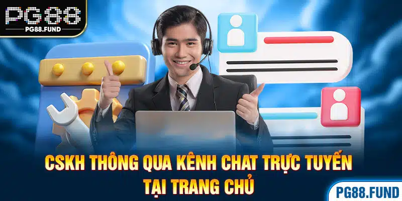 CSKH thông qua kênh chat trực tuyến tại trang chủ