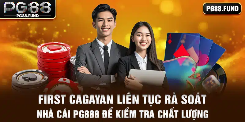 First Cagayan liên tục rà soát nhà cái PG888 để kiểm tra chất lượng