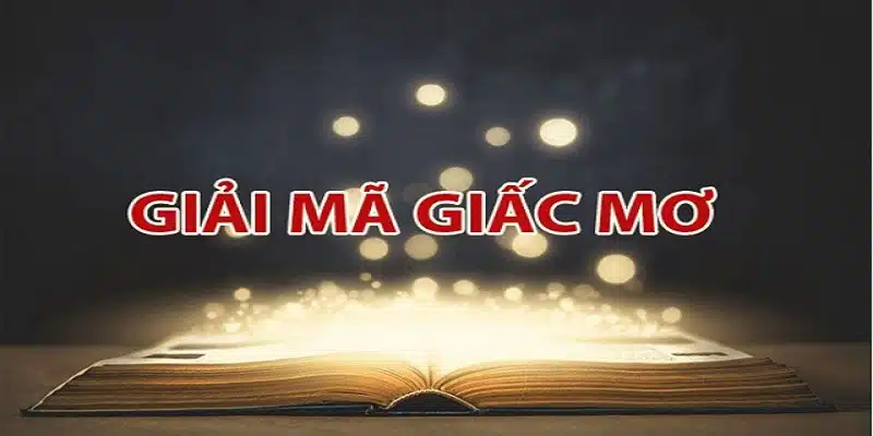 Kế sách giải mã các giấc mộng